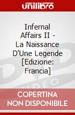 Infernal Affairs II - La Naissance D'Une Legende [Edizione: Francia] dvd
