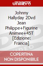 Johnny Hallyday 2Dvd Jean Philippe+Figurine Animee+45T [Edizione: Francia] dvd