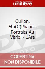 Guillon, Sta(C)Phane - Portraits Au Vitriol - 1Are dvd