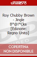 Roy Chubby Brown - Jingle B*@!*Cks [Edizione: Regno Unito] dvd
