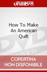 How To Make An American Quilt dvd