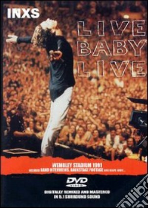 Inxs. Live Baby Live, Wembley Stadium film in dvd di David Mallet