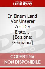 In Einem Land Vor Unserer Zeit-Der Erste... [Edizione: Germania] dvd