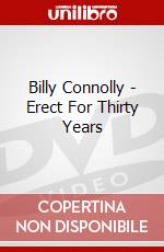 Billy Connolly - Erect For Thirty Years dvd