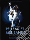 Claude Debussy - Pelleas Et Melisande dvd