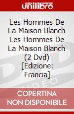 Les Hommes De La Maison Blanch Les Hommes De La Maison Blanch (2 Dvd) [Edizione: Francia] dvd