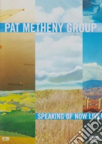 Pat Metheny Group - Speaking Of Now Live dvd