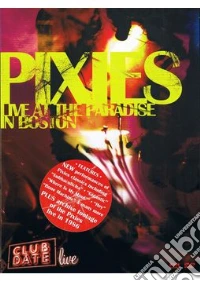 Pixies - Live In Boston dvd