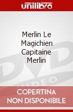 Merlin Le Magichien Capitaine Merlin dvd