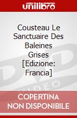 Cousteau Le Sanctuaire Des Baleines Grises [Edizione: Francia] dvd