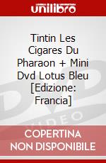Tintin Les Cigares Du Pharaon + Mini Dvd Lotus Bleu [Edizione: Francia] dvd