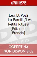 Leo Et Popi - La Famille/Les Petits Rituels [Edizione: Francia] dvd