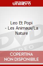 Leo Et Popi - Les Animaux/La Nature dvd