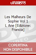 Les Malheurs De Sophie Vol 1 L Ane [Edizione: Francia] dvd