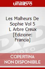 Les Malheurs De Sophie Vol 5 L Arbre Creux [Edizione: Francia] dvd
