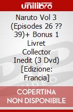 Naruto Vol 3 (Episodes 26 ?? 39)+ Bonus 1 Livret Collector Inedit (3 Dvd) [Edizione: Francia] dvd