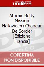 Atomic Betty Mission Halloween+Chapeau De Sorcier [Edizione: Francia] dvd