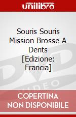 Souris Souris Mission Brosse A Dents [Edizione: Francia] dvd