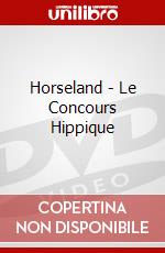 Horseland - Le Concours Hippique dvd