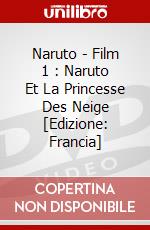 Naruto - Film 1 : Naruto Et La Princesse Des Neige [Edizione: Francia] dvd
