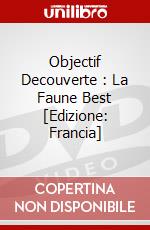 Objectif Decouverte : La Faune Best [Edizione: Francia] dvd