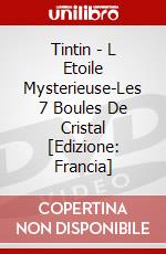 Tintin - L Etoile Mysterieuse-Les 7 Boules De Cristal [Edizione: Francia] dvd