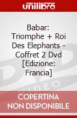 Babar: Triomphe + Roi Des Elephants - Coffret 2 Dvd [Edizione: Francia] dvd
