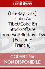 (Blu-Ray Disk) Tintin Au Tibet/Coke En Stock/Affaire Tournesol/Blu-Ray+Dvd [Edizione: Francia] brd