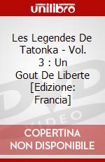 Les Legendes De Tatonka - Vol. 3 : Un Gout De Liberte [Edizione: Francia] dvd