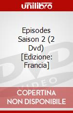 Episodes Saison 2 (2 Dvd) [Edizione: Francia] dvd