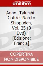 Aono, Takeshi - Coffret Naruto Shippuden, Vol. 25 (3 Dvd) [Edizione: Francia] dvd