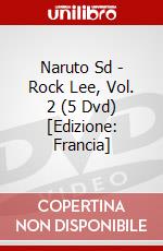 Naruto Sd - Rock Lee, Vol. 2 (5 Dvd) [Edizione: Francia] dvd