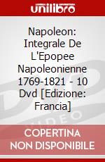 Napoleon: Integrale De L'Epopee Napoleonienne 1769-1821 - 10 Dvd [Edizione: Francia] dvd