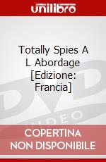 Totally Spies A L Abordage [Edizione: Francia] dvd
