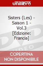 Sisters (Les) - Saison 1 - Vol.3 [Edizione: Francia] dvd