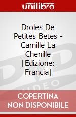 Droles De Petites Betes - Camille La Chenille [Edizione: Francia] dvd