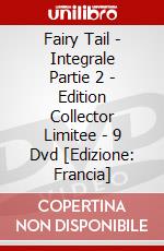 Fairy Tail - Integrale Partie 2 - Edition Collector Limitee - 9 Dvd [Edizione: Francia] dvd