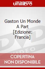 Gaston Un Monde A Part [Edizione: Francia] dvd