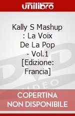 Kally S Mashup : La Voix De La Pop - Vol.1 [Edizione: Francia] dvd