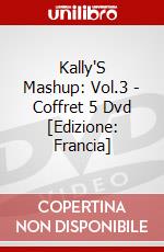 Kally'S Mashup: Vol.3 - Coffret 5 Dvd [Edizione: Francia] dvd