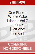 One Piece - Whole Cake Island : Vol.7 - 3 Dvd [Edizione: Francia] dvd