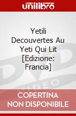 Yetili Decouvertes Au Yeti Qui Lit [Edizione: Francia] dvd