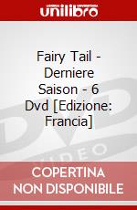 Fairy Tail - Derniere Saison - 6 Dvd [Edizione: Francia] dvd