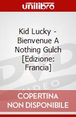 Kid Lucky - Bienvenue A Nothing Gulch [Edizione: Francia] dvd