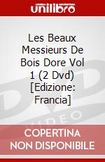Les Beaux Messieurs De Bois Dore Vol 1 (2 Dvd) [Edizione: Francia] dvd