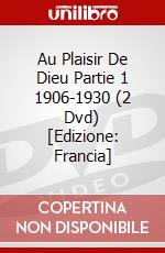 Au Plaisir De Dieu Partie 1 1906-1930 (2 Dvd) [Edizione: Francia] dvd
