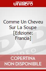 Comme Un Cheveu Sur La Soupe [Edizione: Francia] dvd