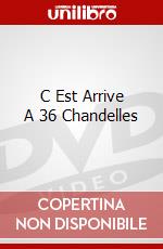 C Est Arrive A 36 Chandelles dvd