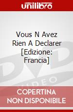 Vous N Avez Rien A Declarer [Edizione: Francia] dvd