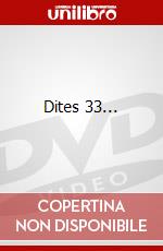 Dites 33... dvd